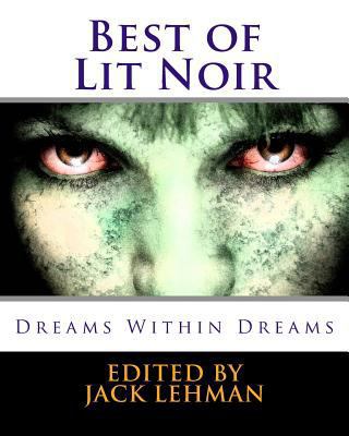 Best of Lit Noir: Dreams Within Dreams 1490356274 Book Cover