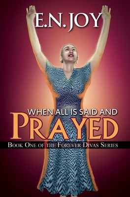 When All Is Said and Prayed: Book One of the Fo... 1622868153 Book Cover