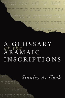 A Glossary of the Aramaic Inscriptions 1592444903 Book Cover