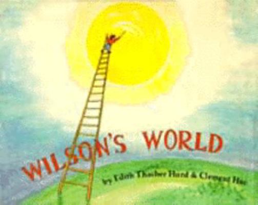 Wilson's World 0060227508 Book Cover