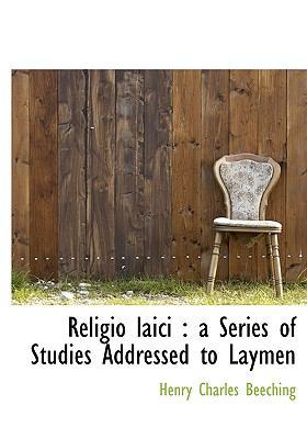 Religio Laici: A Series of Studies Addressed to... [Large Print] 1115388746 Book Cover