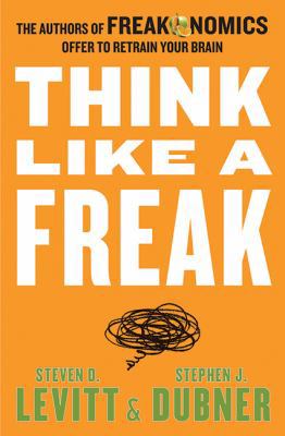 Think Like A Freak 1443416517 Book Cover