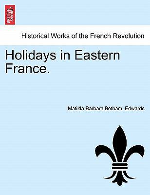 Holidays in Eastern France. 1241598517 Book Cover