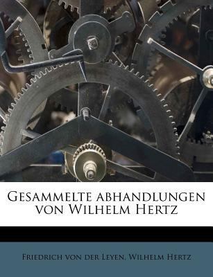Gesammelte abhandlungen von Wilhelm Hertz [German] 1178777014 Book Cover