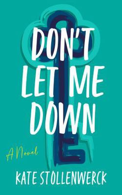 Don't Let Me Down: A Novel B0DJ1P1SDL Book Cover