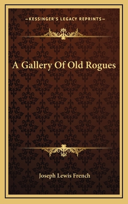 A Gallery of Old Rogues 1164496867 Book Cover