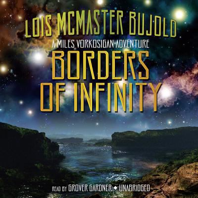 Borders of Infinity: A Miles Vorkosigan Adventure 1433232081 Book Cover