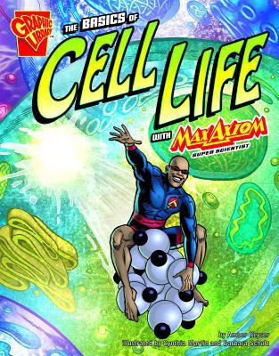 The Basics of Cell Life with Max Axiom, Super S... B0075L4HTW Book Cover