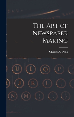 The Art of Newspaper Making 1017541493 Book Cover