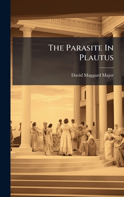 The Parasite In Plautus 1024811182 Book Cover