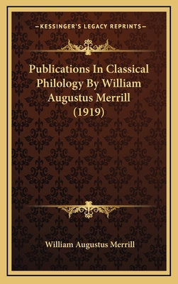 Publications In Classical Philology By William ... 1167297008 Book Cover