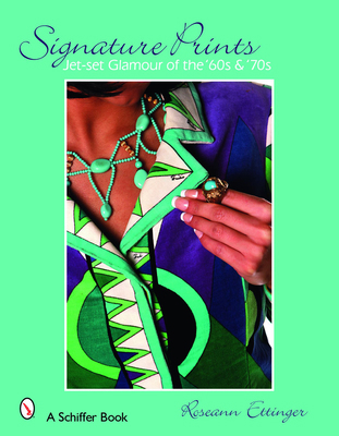 Signature Prints: Jet-Set Glamour of the '60s &... 0764328964 Book Cover
