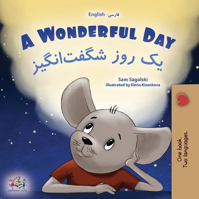 A Wonderful Day (English Farsi Bilingual Childr... [Persian] [Large Print] 1525973479 Book Cover