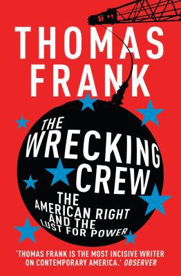 The Wrecking Crew: How Conservatives Rule 0436206218 Book Cover