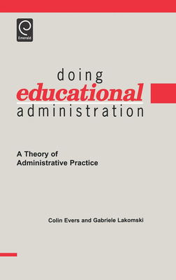 Doing Educational Administration: A Theory of A... 0080433510 Book Cover