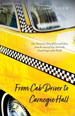 From Cab Driver to Carnegie Hall B0D6TH9XG6 Book Cover