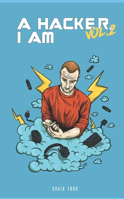 A Hacker, I Am - Vol 2 0648693945 Book Cover