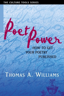 Poet Power: The Complete Guide to Getting Your ... 1591810027 Book Cover