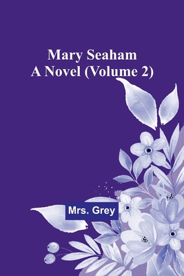 Mary Seaham: A Novel (Volume 2) 9356908702 Book Cover