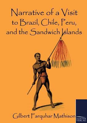 Narrative of a Visit to Brazil, Chile, Peru, an... 3861956489 Book Cover