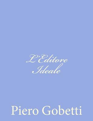 L'Editore Ideale [Italian] 1480154628 Book Cover
