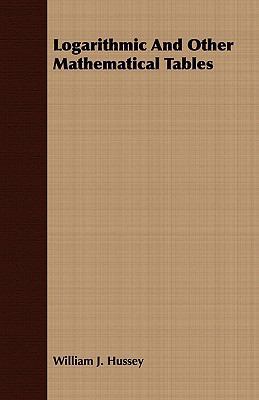 Logarithmic And Other Mathematical Tables 1408671107 Book Cover