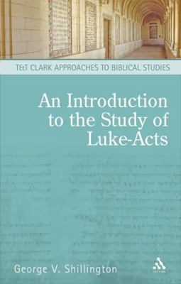 An Introduction to the Study of Luke-Acts (T&T ... 0567030539 Book Cover