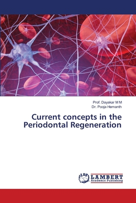 Current concepts in the Periodontal Regeneration 6207843169 Book Cover