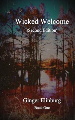 Wicked Welcome: Second Edition 1973907119 Book Cover