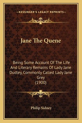 Jane The Quene: Being Some Account Of The Life ... 116541919X Book Cover