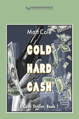 Cold Hard Cash: A Cash Thriller B0C928QMTT Book Cover