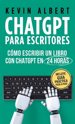 ChatGPT para escritores: Cómo escribir un libro... [Spanish] 9916746249 Book Cover