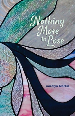 Nothing More to Lose 1948461781 Book Cover