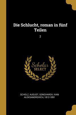 Die Schlucht, roman in fünf Teilen: 2 [German] 0274672197 Book Cover