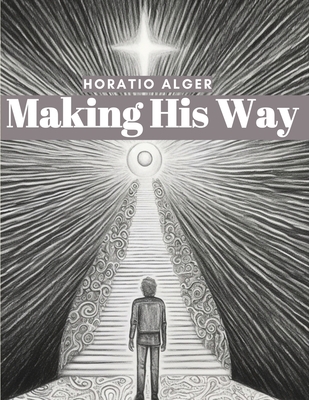 Making His Way: Frank Courtney's Struggle 1835523048 Book Cover