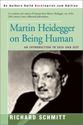 Martin Heidegger on Being Human: An Introductio... 0595121527 Book Cover