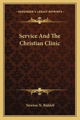Service And The Christian Clinic 1162880929 Book Cover