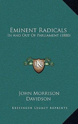 Eminent Radicals: In And Out Of Parliament (1880) 1165379317 Book Cover