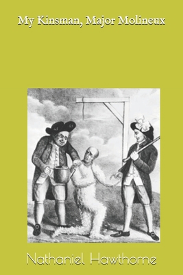 My Kinsman, Major Molineux 1693767627 Book Cover