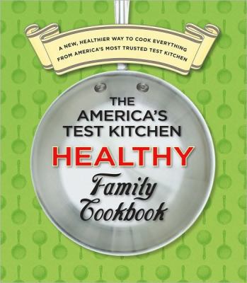 The America's Test Kitchen Healthy Family Cookb... 1933615567 Book Cover