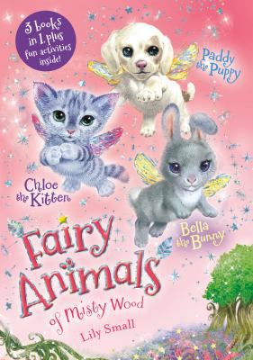 Chloe the Kitten, Bella the Bunny, and Paddy th... 1250113970 Book Cover