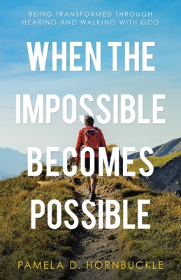 When the Impossible Becomes Possible: Being Tra... 1664235299 Book Cover
