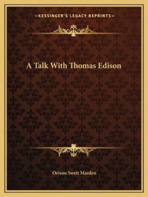 A Talk With Thomas Edison 1162857595 Book Cover