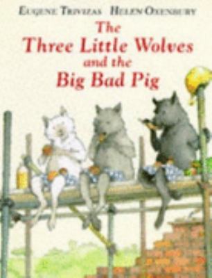 The Three Little Wolves and the Big Bad Pig 0434960500 Book Cover