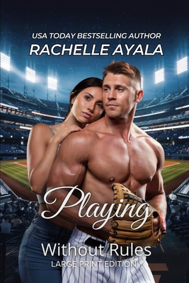 Playing Without Rules (Large Print Edition) [Large Print] 1977819346 Book Cover