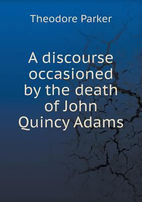 A discourse occasioned by the death of John Qui... 5518778465 Book Cover