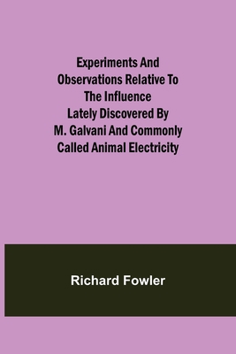 Experiments and Observations Relative to the In... 9355341113 Book Cover