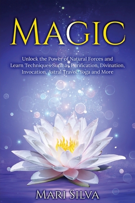 Magic: Unlock the Power of Natural Forces and L... B08QBRJJ9V Book Cover