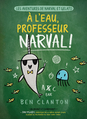 Les Aventures de Narval Et Gelato: N° 6 - À l'E... [French] 1443192244 Book Cover