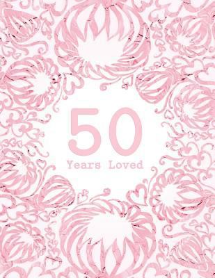 50 Years Loved 1729193617 Book Cover